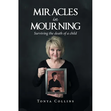 Miracles in Mourning: Surviving the Death of a Child
