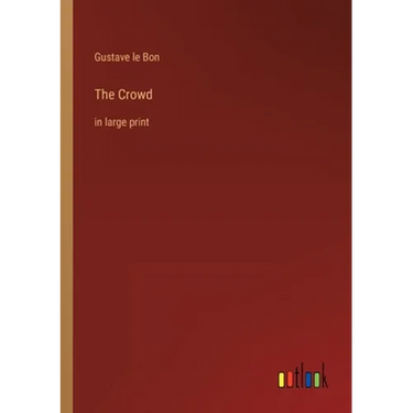 The Crowd: in large print