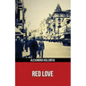 Red Love (Polis & Praxis Red Series)(Annotated)