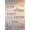 Your Stories Don't Define You