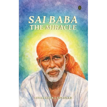 Sai Baba - The Miracle