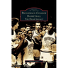 Providence College Basketball: The Friar Legacy