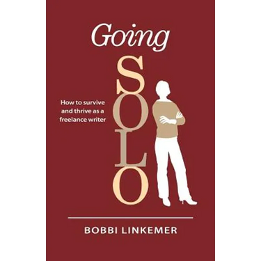 Going Solo: How to survive & thrive as a freelance writer