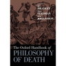 The Oxford Handbook of Philosophy of Death