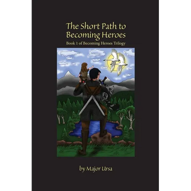 The Short Path to Becoming Heroes