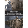 Expanding Global Military Capacity for Humanitarian Intervention