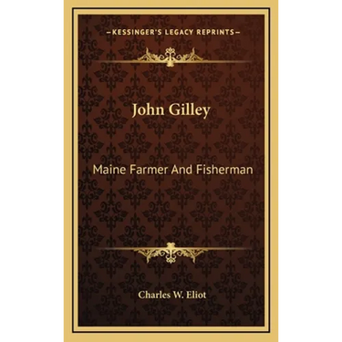 John Gilley: Maine Farmer And Fisherman