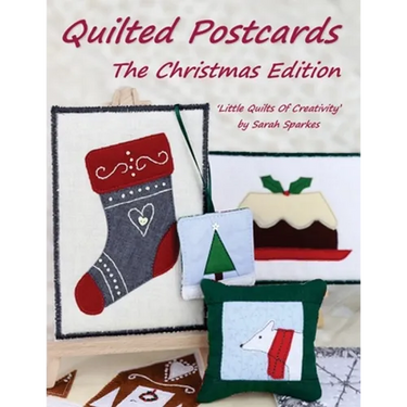 Quilted Postcards The Christmas Edition: Little Quilts Of Creativity
