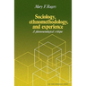 Sociology, Ethnomethodology and Experience