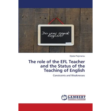 The role of the EFL Teacher and the Status of the Teaching of English