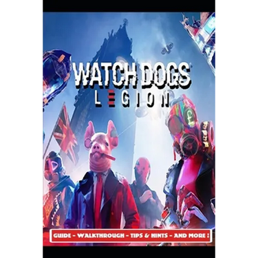 Watch Dogs Legion Guide - Walkthrough - Tips & Hints - And More!