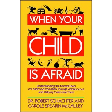 When Your Child Is Afraid