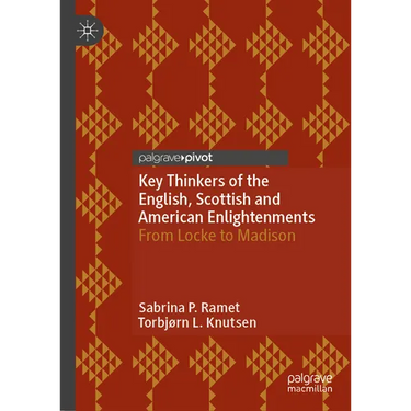 Key Thinkers of the English, Scottish and American Enlightenments: From Locke to Madison