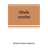Othello unveiled