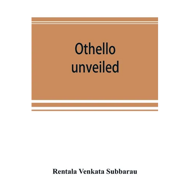 Othello unveiled