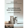 Old Inertia and New Technologies: Living in a Fast World
