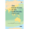 The Great Game in the Indo-Pacific: A Pivot to India