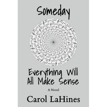 Someday Everything Will All Make Sense