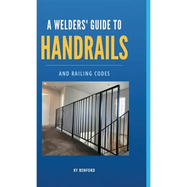 A Welder's Guide to Handrails and Railing Codes: Everything You Need to Know about Handrails and the Building Codes That Regulate Them