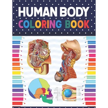 Human Body Coloring Book: Human Body Student's Self-Test Coloring Book. Human Body Anatomy Coloring Book For Kids, Boys and Girls and Medical St