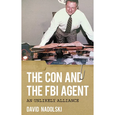 The Con and the FBI Agent: An Unlikely Alliance