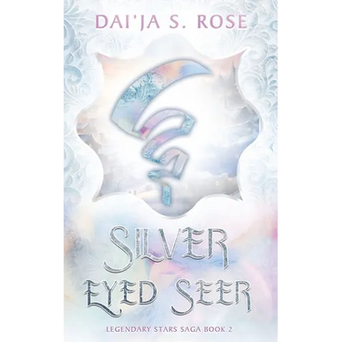 Silver Eyed Seer: Legendary Stars Saga Book 2