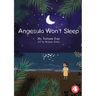 Angesula Won't Sleep