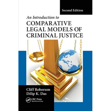 An Introduction to Comparative Legal Models of Criminal Justice