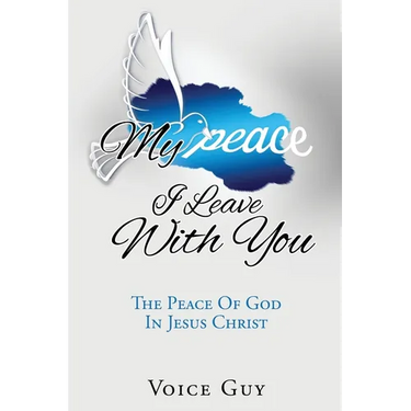 My Peace I Leave With You: The Peace Of God In Jesus Christ