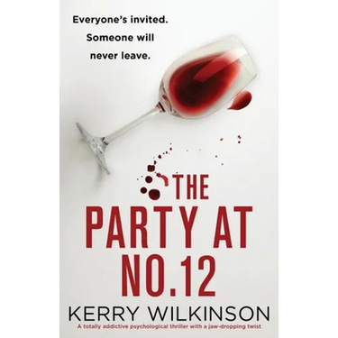 The Party at Number 12: A totally addictive psychological thriller with a jaw-dropping twist