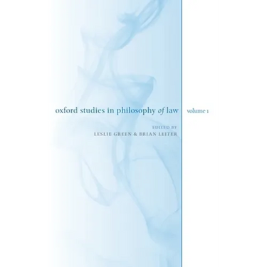 Oxford Studies in Philosophy of Law: Volume 1
