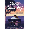 How To Speak Boy