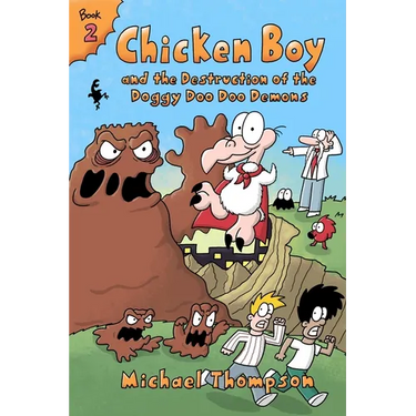 Chicken Boy and the Destruction of the Doggy Doo Doo Demons