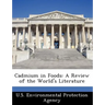 Cadmium in Foods: A Review of the World's Literature