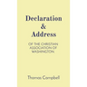 Declaration & Address: Of the Christian Association of Washington.