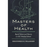 Masters of Health: Racial Science and Slavery in U.S. Medical Schools