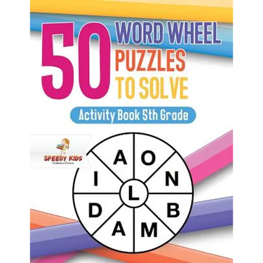 50 Word Wheel Puzzles to Solve: Activity Book 5th Grade