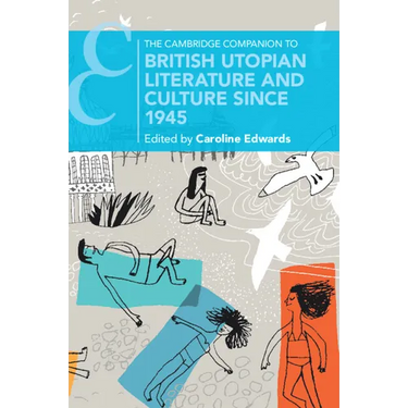 The Cambridge Companion to British Utopian Literature and Culture since 1945