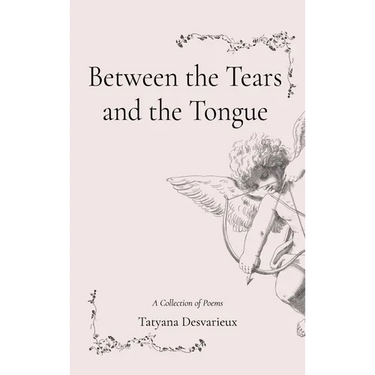 Between the Tears and the Tongue