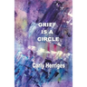 Grief is a Circle