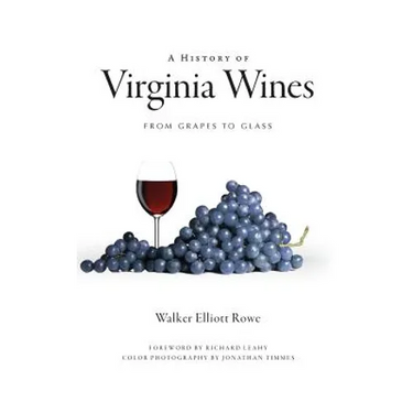 A History of Virginia Wines: From Grapes to Glass