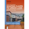 Shaping Claims to Urban Land: An Ethnographic Guide to Governmentality in Bukavu's Hybrid Spaces