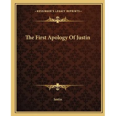 The First Apology Of Justin