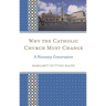 Why the Catholic Church Must Change: A Necessary Conversation