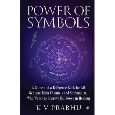 Power of Symbols: Reiki & Other Spiritual Symbols: Reiki & Other Spiritual Symbols