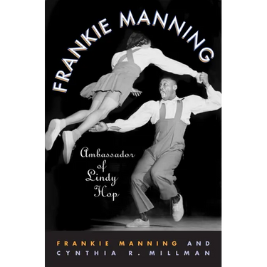 Frankie Manning: Ambassador of Lindy Hop