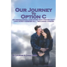 Our Journey to Option C
