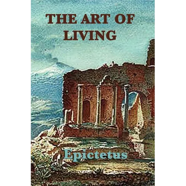 The Art of Living: Stoic Wisdom on Control, Discipline, and Conduct