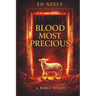 Blood Most Precious - A Bible Study