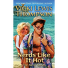 Nerds Like It Hot